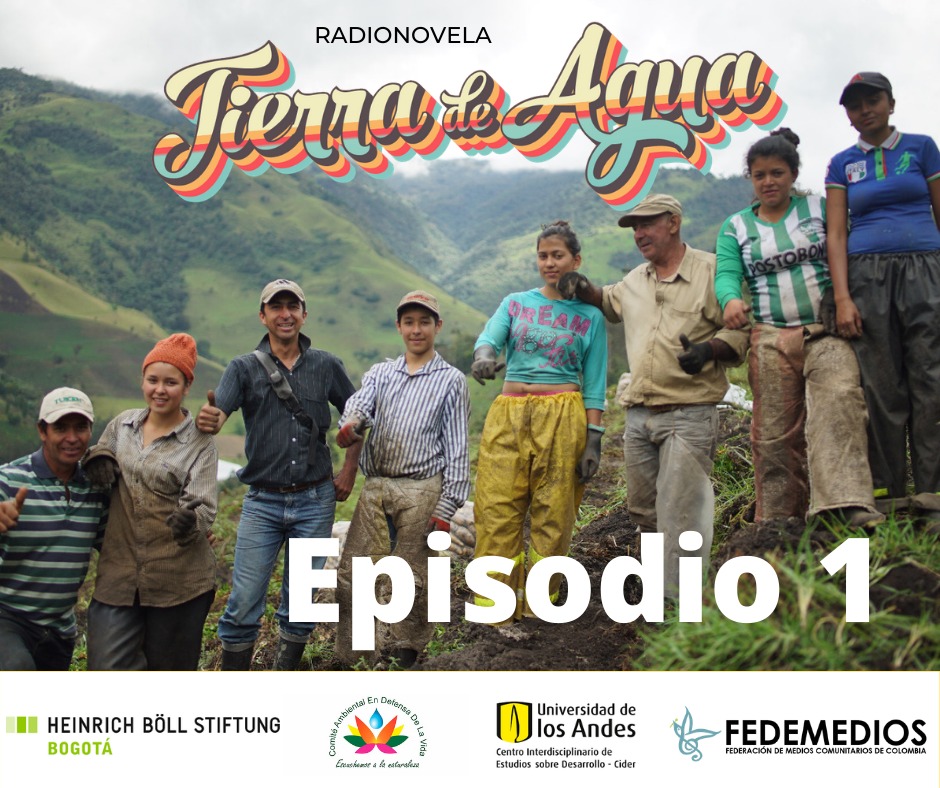Radionovela Tierra de Agua Epidosio 1 Ojo Público
